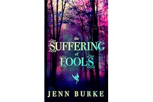 The Suffering of Fools: An Accidental Marriage Romantasy