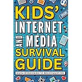 Kids’ Internet & Media Survival Guide: Fun and Accessible Handbook for Kids to Learn About the Internet, Media, Netiquette and Staying Safe Online.