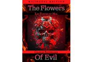The Flowers of Evil - Les Fleurs du Mal: (Bilingual Edition - French and English)