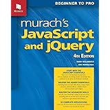 Murach's JavaScript and jQuery (4th Edition)
