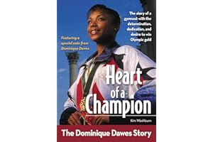 Heart of a Champion: The Dominique Dawes Story (ZonderKidz Biography)