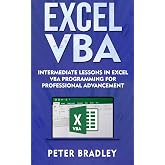 Excel VBA : Intermediate Lessons in Excel VBA Programming for Professional Advancement