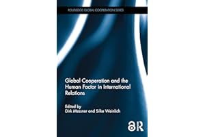 Global Cooperation and the Human Factor in International Relations (Routledge Global Cooperation Series)