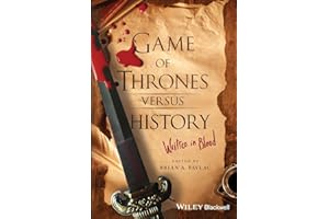 Game of Thrones versus History: Written in Blood