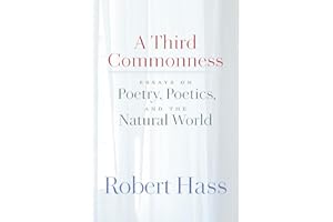 A Third Commonness: Essays on Poetry, Poetics, and the Natural World