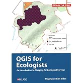A Practical Guide to QGIS for Ecologists (Data in the Wild)