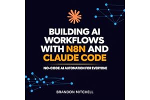Building AI Workflows with n8n and Claude Code: No-Code AI Automation for Everyone