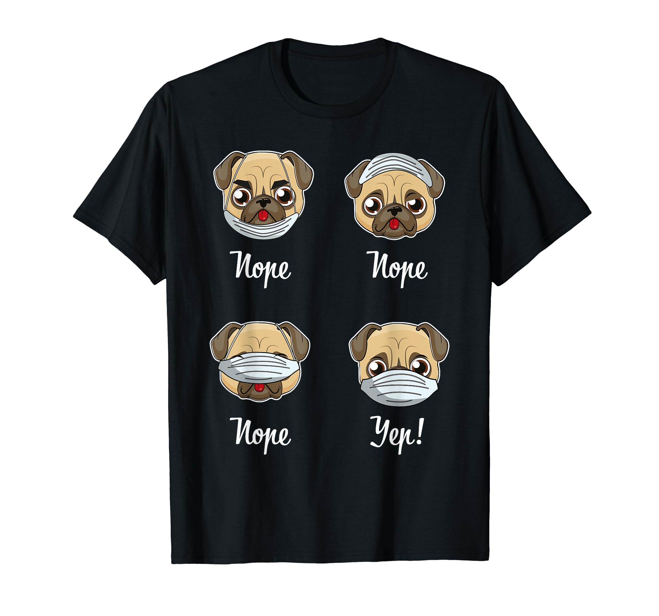 Face Mask Funny Pug Dog Mouth Nose Mask Pug T-Shirt