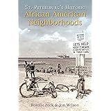 St. Petersburg's Historic African American Neighborhoods (American Heritage)