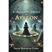 A Hypnotist's Journey to Avalon: Cosme, Sarah Breskman ...