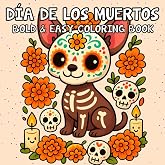 Día de Muertos Coloring Book: 45 Fun and Festive Designs to Celebrate Mexico´s Day of the Dead - Perfect for All Ages!