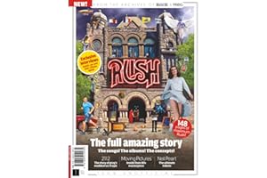 Classic Rock & Prog Present: Rush: The full amazing story