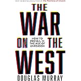 The War on the West: How to Prevail in the Age of Unreason
