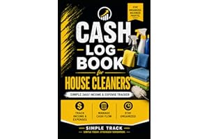 Cash Log Book for House Cleaning: Simple Daily Income & Expense Tracker