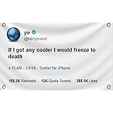 3x5 Feet If I Got Any Cooler I Would Freeze to Death Tweet Polyester Flags with 4 Brass Grommets - Funny Meme Single Sided Flag Tapestry for Bedroom Decorations - Cool Flags Outdoor or Indoor Decor