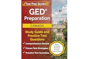 GED Preparation Canada: Study Guide and Practice Test Questions: [Book Includes Detailed Answer Explanations]