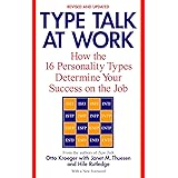 Type Talk at Work (Revised): How the 16 Personality Types Determine Your Success on the Job