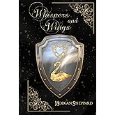 Whispers and Wings (Brodyr Alarch)