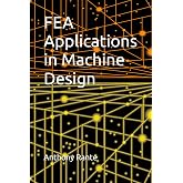 FEA Applications in Machine Design