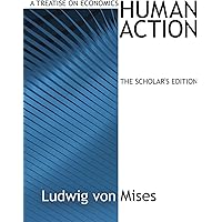 Human Action, The Scholar's Edition