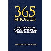 365 Miracles: Daily Journal of A Course In Miracles Workbook Lessons