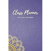 Yoga Teacher Planner to Create Purposeful Classes: Journal all your yoga classes to record your theme, peak pose, sequence, accessible poses, targeted ... gives also tips to create purposeful classes