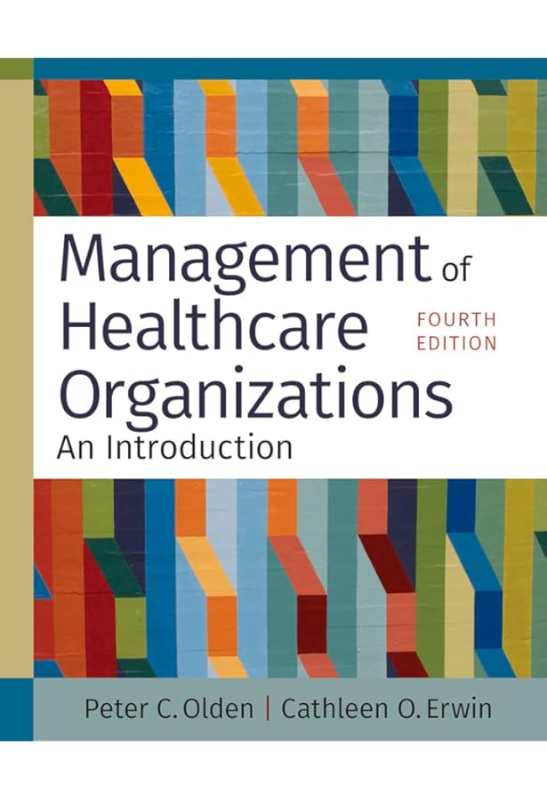 Management of Healthcare Organizations: An Introduction, Third