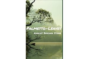 Palmetto-Leaves: 1873 Florida Travel Memoir