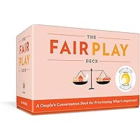 The Fair Play Deck: A Couple's Conversation Deck for Prioritizing What's Important