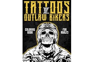 Tattoos of Outlaw Bikers Tattoo Coloring Book for Adults: 50 True Motorcyclist Vintage and Gothic Designs Such as Sugar Skull