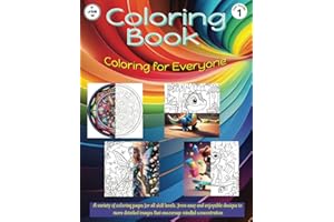 Coloring Book: Coloring for everyone : Fun for Adults and children with pictures to suit all skill levels, relaxing and stres