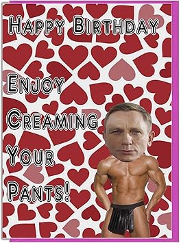 Carte D Anniversaire Humoristique Et Grossiere Pour L Amateur De Daniel Craig James Bond Amazon Fr Fournitures De Bureau