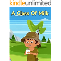 Story Of A Glass Of Milk : Bedtime Stories to Your Kids | Story in English : Moral Stories For Kids (Bedtime Stories For… book cover