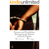 Promises and Possibilities: Dismantling the School-to-Prison Pipeline book cover