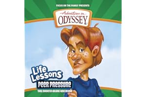 Peer Pressure (Adventures in Odyssey Life Lessons #5)