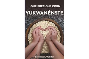 Our Precious Corn: Yukwanénste