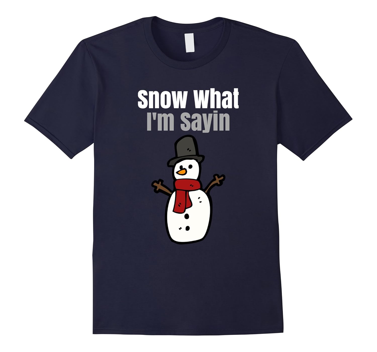 Funny Holiday Novelty T Shirt For Snowman Lovers-ANZ