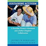 Sustaining Activism: A Brazilian Women's Movement and a Father-Daughter Collaboration