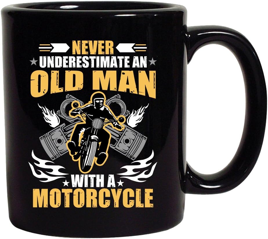 Never Underestimate An Old Man With A Motorcycle Funny DT Black Coffee 11 Oz Mug