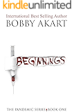 Pandemic Beginnings: A Medical Thriller Series (The Pandemic Series Book 1)