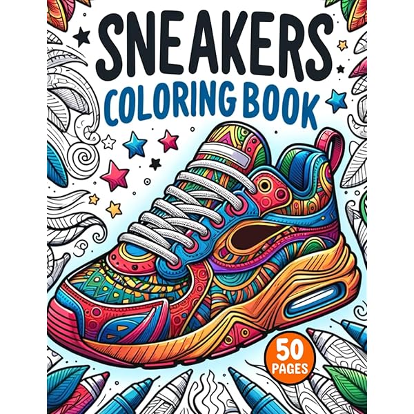 150 Sneaker Coloring BOOK 2: The Biggest Coloring Book for Adults