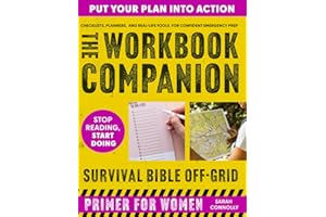 Survival Bible Off-Grid Primer for Women- The Companion Workbook: Checklists, Planners, Maps, and Guided Prompts for Confident Emergency Prep (Off-Grid Survival Primer for Women)