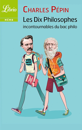 Download Les dix philosophes incontournables du bac (LIBRIO MEMO t. 1019) PDF