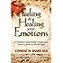 Feeling And Healing Your Emotions