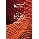 Second Language Pragmatics (Elements in Applied Linguistics)