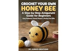 Crochet Your Own Honey Bee: A Step-by-Step Amigurumi Guide for Beginners | Create Cute Plush Toys with Easy-to-Follow Pattern