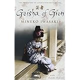 Geisha of Gion: The True Story of Japan's Foremost Geisha (Memoir of Mineko Iwasaki)