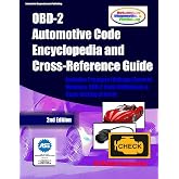 OBD-2 Automotive Code Encyclopedia and Cross-Reference Guide: Includes Volume/Voltage/Current/Pressure Reference and OBD-2 Codes