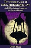 The Strange Case of Mrs. Hudson's Cat: And Other Science Mysteries Solved by Sherlock Holmes (Helix Book)