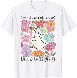 Sorry I'm Late I was Dilly Dallying Goose Floral Retro T-Shirt